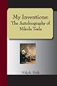 My Inventions: The Autobiography of Nikola Tesla