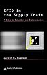 RFID in the Supply Chain: A Guide to Selection and Implementation (Resource Management)