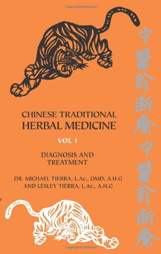 Chinese Traditional Herbal Medicine Volume I Diagnosis and Treatment: 1