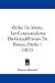 Ordre De Malte: Les Commanderies Du Grand-Prieure De France, Partie 1 (1872)