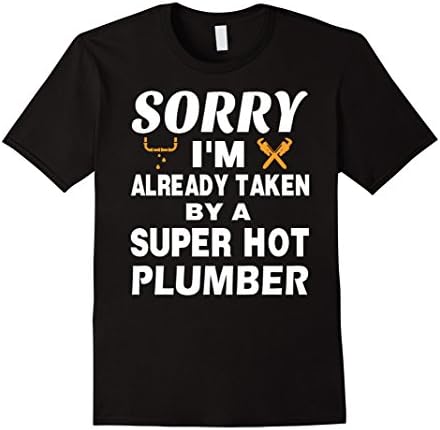 Men's Sorry I'm already taken by a super hot Plumber 2XL Black