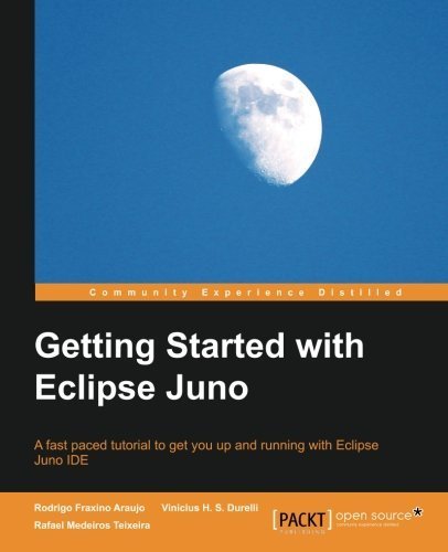Getting Started with Eclipse Juno by Vinicius H.S. Durelli (2013-07-18)