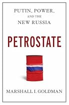 Petrostate: Putin, Power, and the New Russia