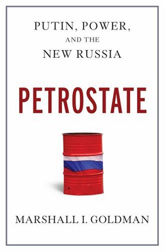 Petrostate: Putin, Power, and the New Russia