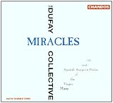 Miracles: 13th Century Spanish Songs in Praise of the Virgin Mary