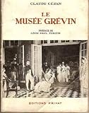 Le musee grevin editions privat . 1954 . broche 145 pages . preface de leon paul fargue , dessins originaux de franáois lafaye , heliogravures d'après jean willemin . nombreuses photos hors texte .