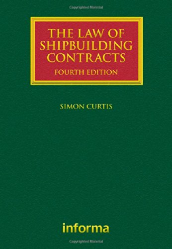 The Law of Shipbuilding Contracts (Lloyd's Shipping Law Library)