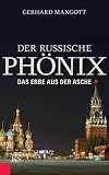 Der russische Phönix: Das Erbe aus der Asche Image of Der russische Phönix: Das Erbe aus der Asche