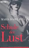 Schule der Lust: Erotischer Roman - Maria Isabel Pita