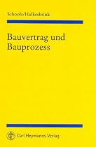 Bauvertrag und Bauprozess