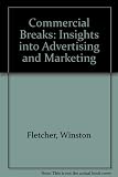 Commerical breaks : insights into advertising and marketing