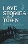Love Stories in this Town