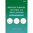Response Surfaces, Mixtures, and Ridge Analyses (Wiley Series in Probability and Statistics) by George E. P. Box and Norman R. Draper