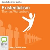 Existentialism: Bolinda Beginner Guides | [Thomas E. Wartenberg]
