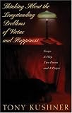 Thinking About the Longstanding Problems of Virtue: Essays, A Play, Two Poems and a Prayer