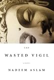 The Wasted Vigil