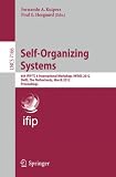 Self-organizing systems : 6th IFIP TC 6 International Workshop, IWSOS 2012, Delft, The Netherlands, March 15-16 2012 : proceedings