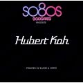 So8os (Soeighties) Presents Hubert Kah