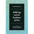 Suffering and the Goodness of God (Theology in Community) (Hardcover)