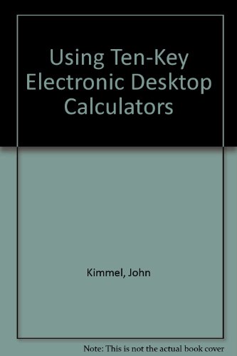 Using Ten-Key Electronic Desktop Calculators