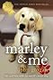 Marley and Me: Life and Love with the World's Worst Dog