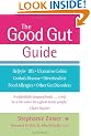 The Good Gut Guide: Help for IBS, Ulcerative Colitis, Crohn's Disease, Diverticulitis, Food Allergies and Other Gut Problems