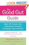 The Good Gut Guide: Help for IBS, Ulcerative Colitis, Crohn's Disease, Diverticulitis, Food Allergies and Other Gut Problems