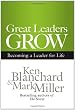 Great Leaders Grow: Becoming a Leader for Life