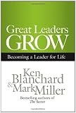 Great Leaders Grow: Becoming for Life