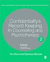 Confidentiality and Record Keeping in Counselling and Psychotherapy: (Legal Resources Counsellors & Psychotherapists): Recording Confidences