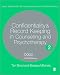 Confidentiality and Record Keeping in Counselling and Psychotherapy:  (Legal Resources Counsellors & Psychotherapists): Recording Confidences: 0 (Legal Resources Counsellors {amp}amp; Psychotherapists)