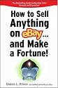 How to Sell Anything on eBay... And Make a Fortune (How to Sell Anything on Ebay & Make a Fortune)