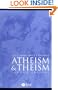 Atheism and Theism (Great Debates in Philosophy)