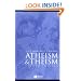 Atheism and Theism (Great Debates in Philosophy)