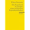 Das Kunstwerk im Zeitalter seiner technischen Reproduzierbarkeit: Mit Erg�nzungen aus der Ersten und Zweiten Fassung