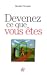 Devenez ce que vous êtes : Une méthode originale pour trouver sa voie et sa raison d'être