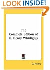 The Complete Edition of O. Henry Whirligigs