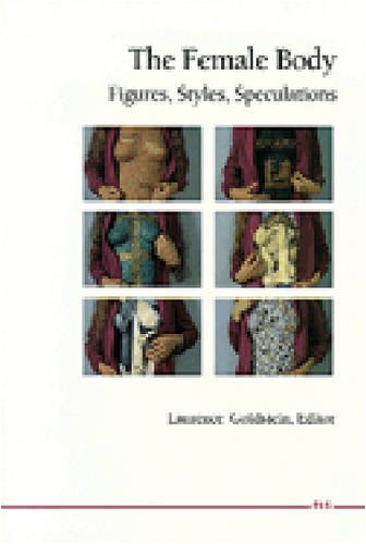 The Female Body: Figures, Styles, Speculations