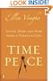 Time Peace: Living Here and Now with a Timeless God