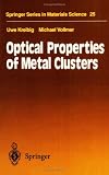 Optical Properties of Metal Clusters (Lecture Notes in Economic and Mathematical Systems)