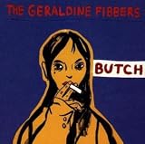 Butch - Geraldine Fibbers