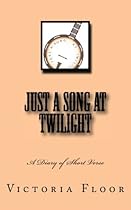 Just a Song at Twilight Just a Song at Twilight