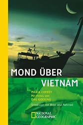 Mond über Vietnam: Streifzüge mit Boot und Fahrrad