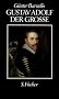 Gustav Adolf - der Gro�e. Eine politische Biographie