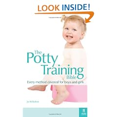 The Potty Training Bible: The only impartial guide to all your potty training options - for boys and girls