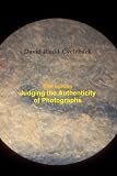 Judging the Authenticity of Photographs (Fifth Edition)