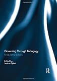 Governing through pedagogy : re-educating citizens