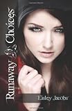 Runaway Choices