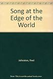 Song at the edge of the world