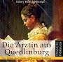 Die �rztin aus Quedlinburg, 1 Audio-CD